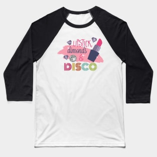 Lipstick Diamonds and Disco Baseball T-Shirt